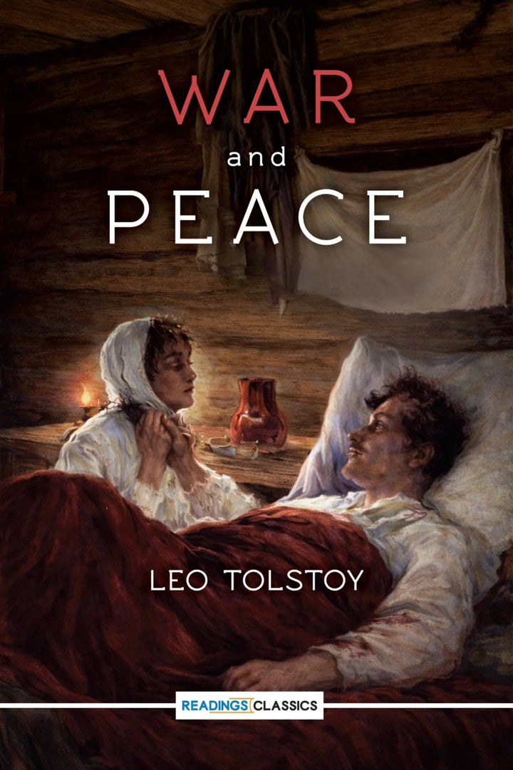War and Peace by Leo Tolstoy (Readings Classics)