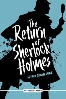 The Return Of Sherlock Holmes by Arthur Conan Doyle (Readings Classics)