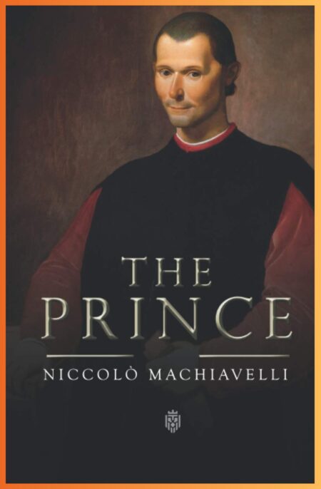 The Prince By Niccolò Machiavelli (Premium Quality)
