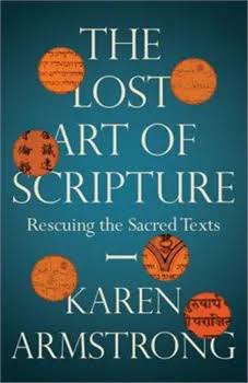 THE LOST ART OF SCRIPTURE BY [KAREN ARMSTRONG]