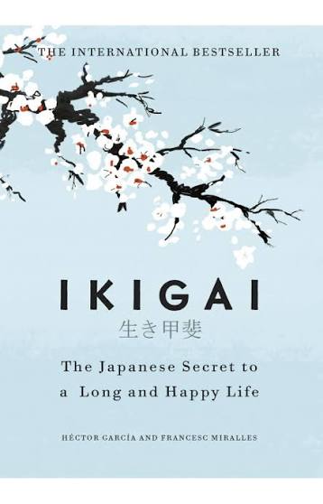 IKIGAI: The Japanese Secret To A Long And Happy Life By Frances Miralles (Premium Quality)