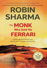 THE MONK WHO SOLD HIS FERRARI BY ROBIN SHARMA