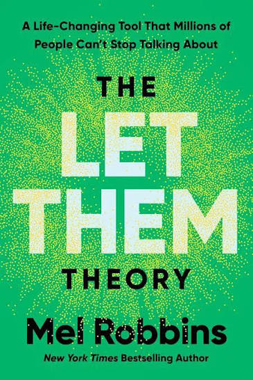 THE LET THEM THEORY BY MEL ROBBINS