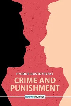 Crime and Punishment by Fyodor Dostoyevsky (Readings Classics)